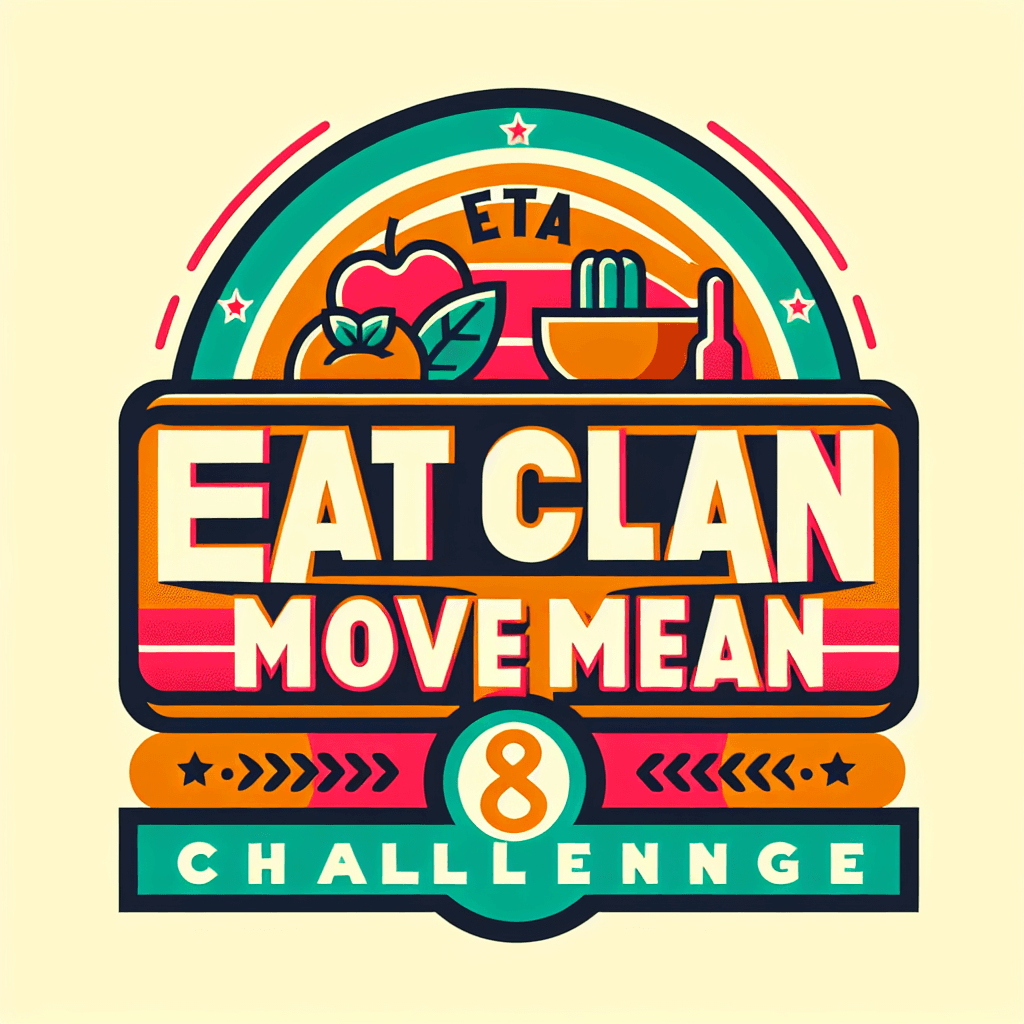 Eat Clean, Move Mean Challenge